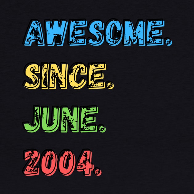 Awesome. Since. June. 2004.  Shirt by LBAM, LLC